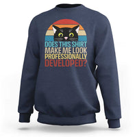 Vintage Black Cat Sweatshirt Does This Shirt Make Me Look Professionally Developed
