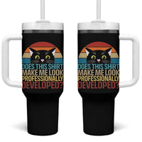 Vintage Black Cat Tumbler With Handle Does This Shirt Make Me Look Professionally Developed
