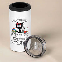 Funny Teacher Black Cat 4 in 1 Can Cooler Tumbler Does This Shirt Make Me Look Professionally Developed