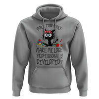 Funny Teacher Black Cat Hoodie Does This Shirt Make Me Look Professionally Developed