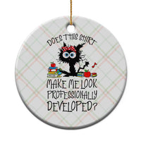 Funny Teacher Black Cat Ceramic Ornament Does This Shirt Make Me Look Professionally Developed