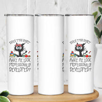Funny Teacher Black Cat Skinny Tumbler Does This Shirt Make Me Look Professionally Developed