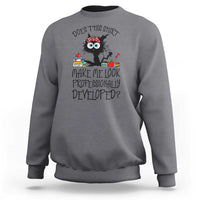 Funny Teacher Black Cat Sweatshirt Does This Shirt Make Me Look Professionally Developed