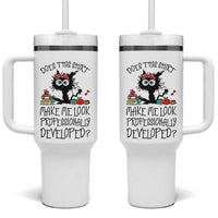 Funny Teacher Black Cat Tumbler With Handle Does This Shirt Make Me Look Professionally Developed