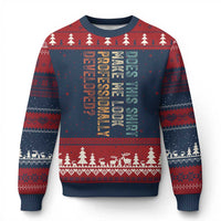 Does This Make Me Look Professionally Developed Ugly Christmas Sweater Funny Sarcastic