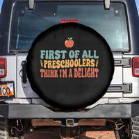 Funny Preschool Teacher Saying Spare Tire Cover First Of All Preschoolers Think Im A Delight