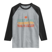 Funny Preschool Teacher Saying Raglan Shirt First Of All Preschoolers Think Im A Delight