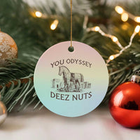Funny You Odyssey Deez Nuts Trojan Horse Ceramic Ornament Ancient Greek History Meme Humor Gift