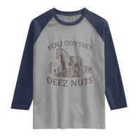 Funny You Odyssey Deez Nuts Trojan Horse Raglan Shirt Ancient Greek History Meme Humor Gift