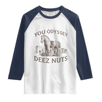 Funny You Odyssey Deez Nuts Trojan Horse Raglan Shirt Ancient Greek History Meme Humor Gift