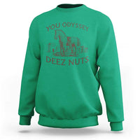 Funny You Odyssey Deez Nuts Trojan Horse Sweatshirt Ancient Greek History Meme Humor Gift