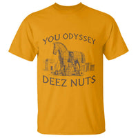 Funny You Odyssey Deez Nuts Trojan Horse T Shirt Ancient Greek History Meme Humor Gift
