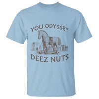 Funny You Odyssey Deez Nuts Trojan Horse T Shirt Ancient Greek History Meme Humor Gift