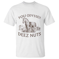 Funny You Odyssey Deez Nuts Trojan Horse T Shirt Ancient Greek History Meme Humor Gift