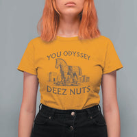 Funny You Odyssey Deez Nuts Trojan Horse T Shirt For Women Ancient Greek History Meme Humor Gift