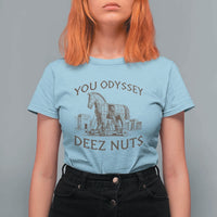 Funny You Odyssey Deez Nuts Trojan Horse T Shirt For Women Ancient Greek History Meme Humor Gift