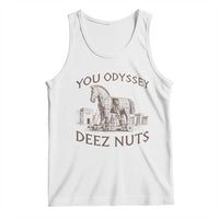 Funny You Odyssey Deez Nuts Trojan Horse Tank Top Ancient Greek History Meme Humor Gift