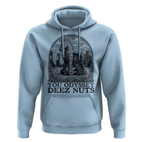 Funny You Odyssey Deez Nuts Trojan Horse Hoodie Ancient Greek History Gift