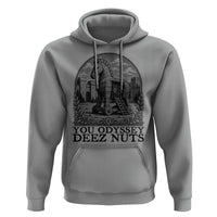 Funny You Odyssey Deez Nuts Trojan Horse Hoodie Ancient Greek History Gift