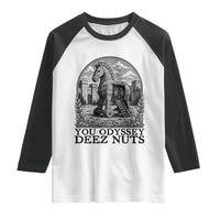 Funny You Odyssey Deez Nuts Trojan Horse Raglan Shirt Ancient Greek History Gift