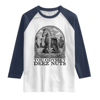 Funny You Odyssey Deez Nuts Trojan Horse Raglan Shirt Ancient Greek History Gift
