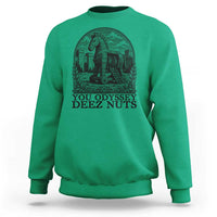 Funny You Odyssey Deez Nuts Trojan Horse Sweatshirt Ancient Greek History Gift