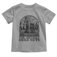Funny You Odyssey Deez Nuts Trojan Horse Toddler T Shirt Ancient Greek History Gift