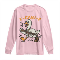 F Caw F Goose With Gun Long Sleeve Shirt Funny Rebellious Gift - Wonder Print Shop