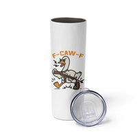 F Caw F Goose With Gun Skinny Tumbler Funny Rebellious Gift - Wonder Print Shop