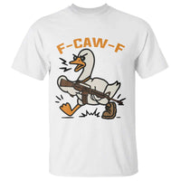 F Caw F Goose With Gun T Shirt Funny Rebellious Gift - Wonder Print Shop