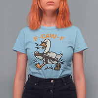 F Caw F Goose With Gun T Shirt For Women Funny Rebellious Gift - Wonder Print Shop