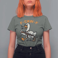 F Caw F Goose With Gun T Shirt For Women Funny Rebellious Gift - Wonder Print Shop