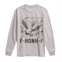 F Honk F Goose Lover Long Sleeve Shirt Funny Silly Chaotic Gift - Wonder Print Shop