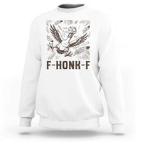 F Honk F Goose Lover Sweatshirt Funny Silly Chaotic Gift - Wonder Print Shop