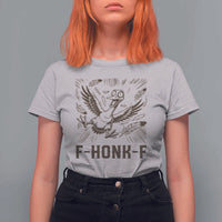 F Honk F Goose Lover T Shirt For Women Funny Silly Chaotic Gift - Wonder Print Shop