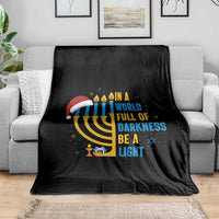 Christmas Hanukkah Interfaith Family Gift Throw Blanket In A World Full Of Darkness Be A Light - Wonder Print Shop