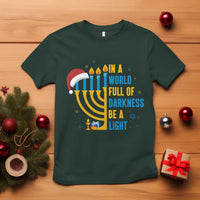 Christmas Hanukkah Interfaith Family Gift T Shirt In A World Full Of Darkness Be A Light - Wonder Print Shop