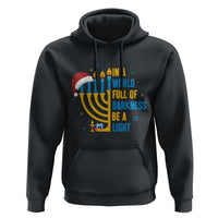 Christmas Hanukkah Interfaith Family Gift Hoodie In A World Full Of Darkness Be A Light - Wonder Print Shop