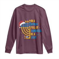 Christmas Hanukkah Interfaith Family Gift Long Sleeve Shirt In A World Full Of Darkness Be A Light - Wonder Print Shop