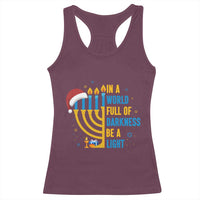 Christmas Hanukkah Interfaith Family Gift Racerback Tank Top In A World Full Of Darkness Be A Light - Wonder Print Shop