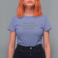 In A World Full Of Darkness Be A Light T Shirt For Women Christmas Quote Gift - Wonder Print Shop