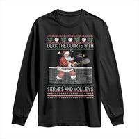 Deck The Courts With Serves And Volleys Long Sleeve Shirt Funny Tennis Ugly Christmas - Wonder Print Shop