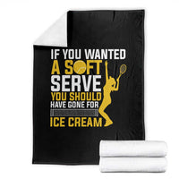 If You Wanted Soft Serve Gone For Ice Cream Throw Blanket Tennis Lover Gift - Wonder Print Shop