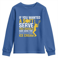 If You Wanted Soft Serve Gone For Ice Cream Youth Sweatshirt Tennis Lover Gift - Wonder Print Shop