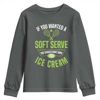 If You Wanted Soft Serve Gone For Ice Cream Youth Sweatshirt Funny Tennis Player Gift - Wonder Print Shop