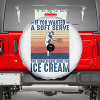 Retro Tennis Player Gift Spare Tire Cover If You Wanted Soft Serve Gone For Ice Cream - Wonder Print Shop