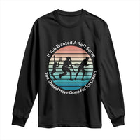 Sarcastic Tennis Girl Gift Long Sleeve Shirt If You Wanted Soft Serve Gone For Ice Cream - Wonder Print Shop