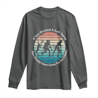 Sarcastic Tennis Girl Gift Long Sleeve Shirt If You Wanted Soft Serve Gone For Ice Cream - Wonder Print Shop