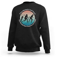 Sarcastic Tennis Girl Gift Sweatshirt If You Wanted Soft Serve Gone For Ice Cream - Wonder Print Shop