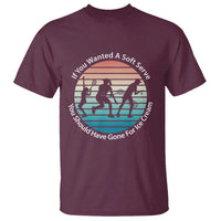 Sarcastic Tennis Girl Gift T Shirt If You Wanted Soft Serve Gone For Ice Cream - Wonder Print Shop